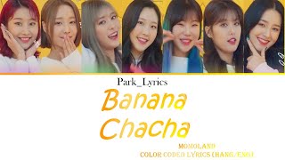 Momoland Banana Chacha Color Coded Lyrics HangEng [upl. by Etnovert]