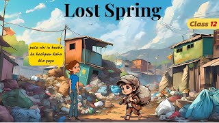 Lost Spring class 12 in hindi animation  class 12 lost spring full chapter explanation in animation [upl. by Linis914]