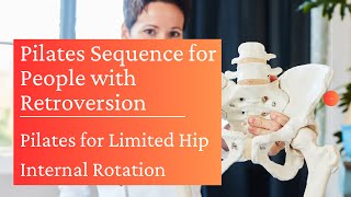 Pilates for Femoral Retroversion when you have limited hip internal rotation range of motion [upl. by Aitret]