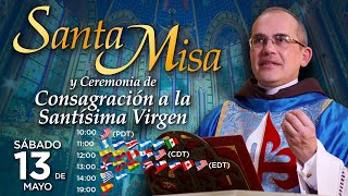 Misa Solemne  CONSAGRACIÓN a la VIRGEN MARÍA 🙏 con el P Manuel Rodríguez [upl. by Boaten]