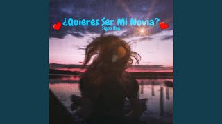 ¿Quieres Ser Mi Novia [upl. by Oregolac]