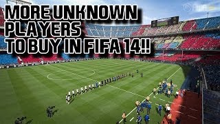 More Unknown Players to buy in Fifa 14 Career Mode [upl. by Ahsillek]