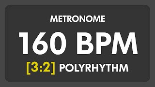 160 BPM  32 PolyRhythm Metronome [upl. by Stila]