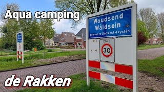 Aquacamping de Rakken Woudsend deel 2 camperreis 16 [upl. by Boehike]