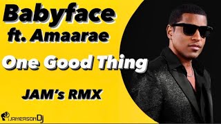 Babyface ft Amaarae  One Good Thing Jams Rmx [upl. by Meador443]