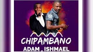 CHIPAMBANO Adam ft Ishumael Katawala malawi nasheed [upl. by Fidelio]