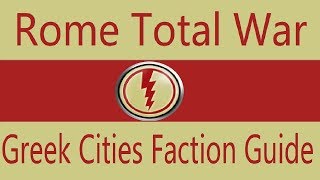 Greek Cities Faction Guide Rome Total War [upl. by Adgam944]