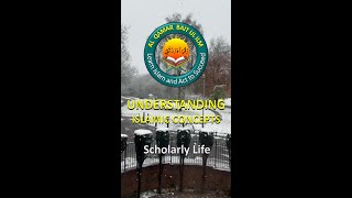 Islamic Concepts  Scholarly Life [upl. by Nylia]