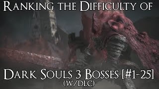 Ranking the Difficulty of the Dark Souls 3 Bosses wAshes of Ariandel amp The Ringed City [upl. by Akehsay]