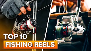 Top 10 Fishing Reels You Should Get [upl. by Anglim439]