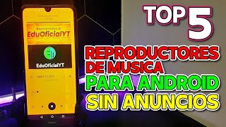 5 REPRODUCTORES DE MUSICA MP3 PARA ANDROID SIN ANUNCIOS 2023 [upl. by Yornek]