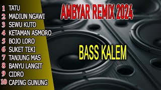 DANGDUT AMBYAR REMIX TERBARU VERSI YAMAHA AUDIO MANTAP BASS MENGHENTAK DADA [upl. by Brockie651]