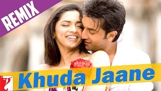 Remix  Khuda Jaane Song  Bachna Ae Haseeno  Ranbir Kapoor  Deepika Padukone  KK  Shipa [upl. by Nuawaj]