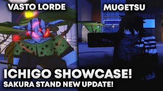 Sakura Stand UPDATE  MUGETSU amp VASTO LORDE ICHIGO FULL SHOWCASE [upl. by Lyrrad]