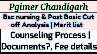 PGIMER CHANDIGARH BSC NURSING amp Post Basic Entrance Cut off 2024  Counseling Process All Details [upl. by Mainis]