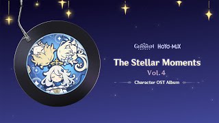 Genshin Impact Character OST Album  The Stellar Moments Vol 4 [upl. by Jessie]