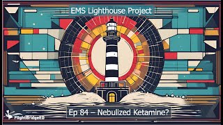 LHP E84 Nebulized Ketamine [upl. by Nahsin]