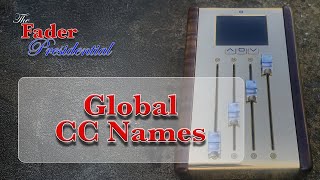 Fader Presidential Manual Global CC Names [upl. by Dnar]