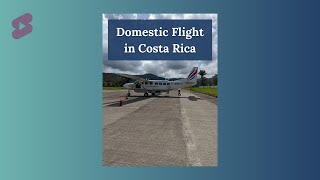 What to Expect on a Domestic Flight in Costa Rica [upl. by Xerxes]