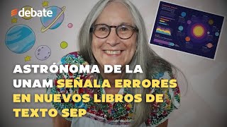 Nuevos libros de texto SEP Astrónoma de la UNAM señala errores en imagen del sistema solar [upl. by Turino]