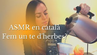 ASMR en català una infusió relaxant [upl. by Hunger]