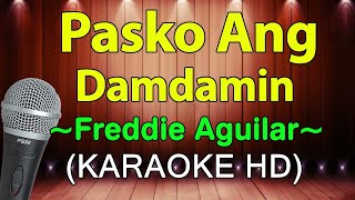 PASKO ANG DAMDAMIN  Freddie Aguilar KARAOKE HD [upl. by Elnora836]