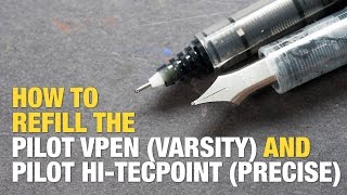 How to Refill the Pilot HiTecpoint VPen Precise or Varsity [upl. by Taka739]