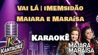 Maiara e Maraísa  Vai Lá KaraokêPlayback [upl. by Elag]