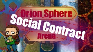 Orion Sphere Arena Social Contract [upl. by Sudbury]