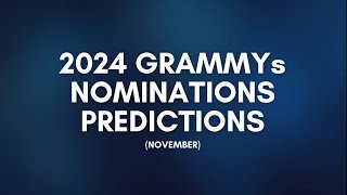 2024 GRAMMYs Nominations Predictions November [upl. by Ahsener947]