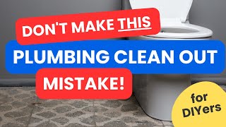 Plumbing Cleanouts  Dont Make THIS Mistake [upl. by Agnot]