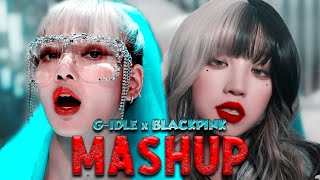 GIDLE x BLACKPINK  Super Lady amp Kill This Love MASHUP [upl. by Fina]