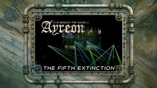 Ayreon  The Fifth Extinction 01011001  Live Beneath The Waves [upl. by Eiramassenav]