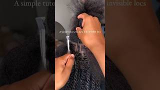 How to do invisible locs in a simple way🙌🏾 braids hairstyle naturalhair afrohair locs [upl. by Vahe]