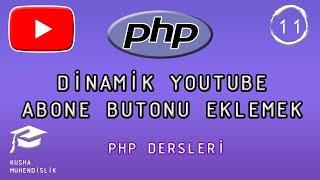 DİNAMİK YOUTUBE ABONE BUTONU EKLEMEK   PHP DERSLERİ  11 [upl. by Ttoille]