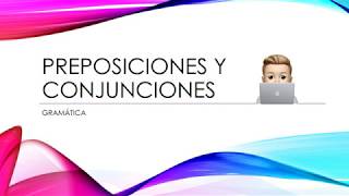 PREPOSICIONES Y CONJUNCIONES 4ºPrimaria [upl. by Enileve]