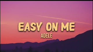 Adele  Easy on me lyrics [upl. by Alfonzo]