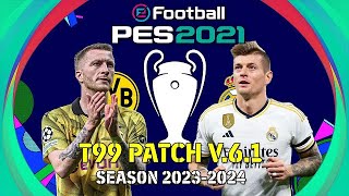 PES 2021 T99 PATCH V61 SEASON UPDATES [upl. by Esetal]