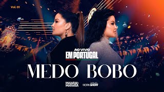 Maiara e Maraisa  Medo Bobo  Ao Vivo em Portugal [upl. by Nodnarbal]