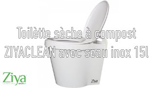 Toilette sèche à compost Ziyaclean avec seau inox 15L [upl. by Etram]