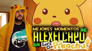 MEJORES MOMENTOS DE ALEXELCAPO EN POKEMON LETS GO [upl. by Clapper]