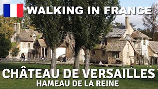 🇫🇷 Château de Versailles  Hameau de la Reine  Walking in France 4K [upl. by Carlynne]