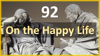 Seneca  Moral Letters  92 On the Happy Life [upl. by Spence]