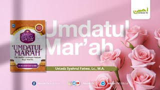 Ustadz Syahrul Fatwa Lc MA  Kitab Umdatul Marah [upl. by Melitta759]