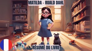 Matilda  Roald Dahl résumé du livre [upl. by Gannie]