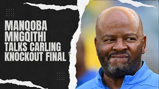 Mamelodi Sundowns head coach Manqoba Mngqithi on Carling Knockout final [upl. by Rosaleen]