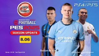 eFootball PES 2025 Season Update TR Altyazı  Monster Patch 2024 Datapack 806  CUSA18740  PS4PS5 [upl. by Ashla389]