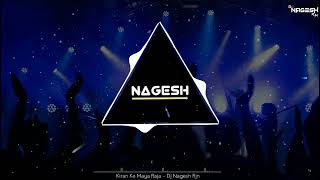 Kiran Ke Maya Raja Re   Gol2 Style  Dj Nagesh Rjn  New Dj Song  Cg Song  Dj Remix Song 2022 [upl. by Skinner]