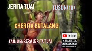 Jerita Tuai Cherita Entalang [upl. by Assilym]