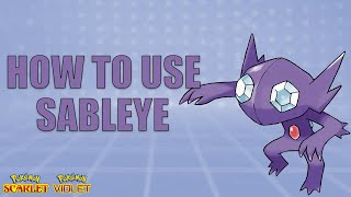 How To Use SABLEYE  Pokemon Scarlet and Violet Moveset Guide [upl. by Ainirtak724]